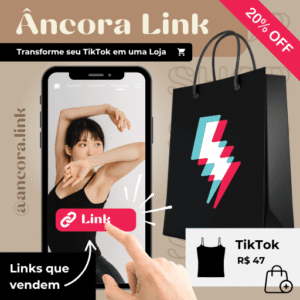 Anúncio da Âncora Link mostrando um celular com vídeo do TikTok, botão rosa de link, sacola de compras com ícone do TikTok, e texto “Transforme seu TikTok em uma loja” com 20% de desconto.